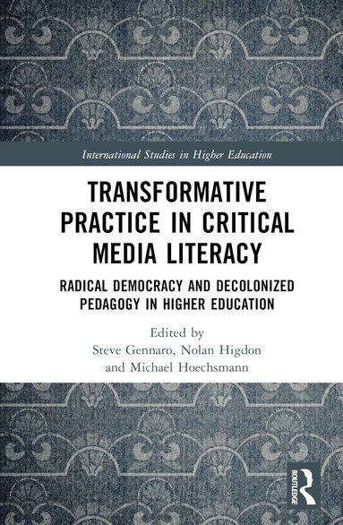 Steve Gennaro, Nolan Higdon, Michael Hoechsmann - Transformative Practice in Critical Media Literacy, Inbunden