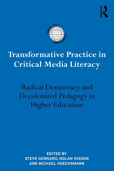 Steve Gennaro, Nolan Higdon, Michael Hoechsmann - Transformative Practice in Critical Media Literacy, Häftad