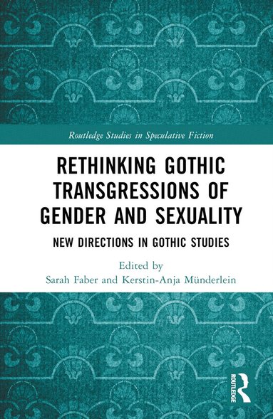 bokomslag Rethinking Gothic Transgressions of Gender and Sexuality