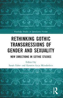 bokomslag Rethinking Gothic Transgressions of Gender and Sexuality