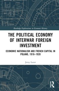 bokomslag Political Economy of Interwar Foreign Investment
