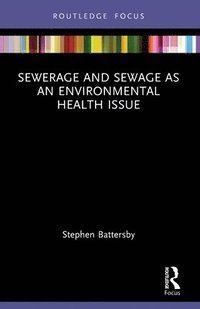 bokomslag Sewerage and Sewage as an Environmental Health Issue