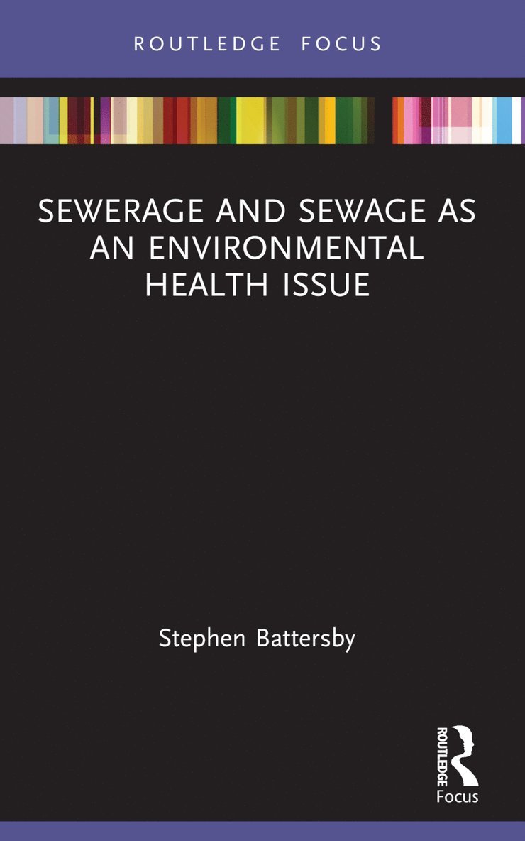 Stephen Battersby, UK) Battersby, Stephen (Environmental Health Consultant - Sewerage and Sewage as an Environmental Health Issue, Häftad