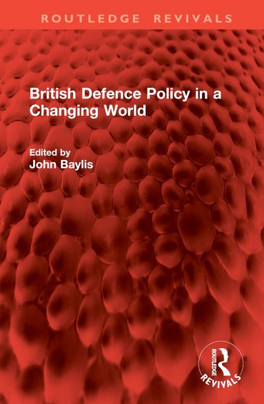 bokomslag British Defence Policy in a Changing World