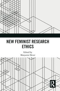 bokomslag New Feminist Research Ethics