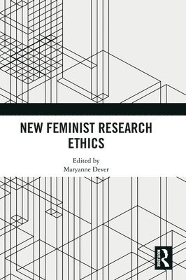 New Feminist Research Ethics 1