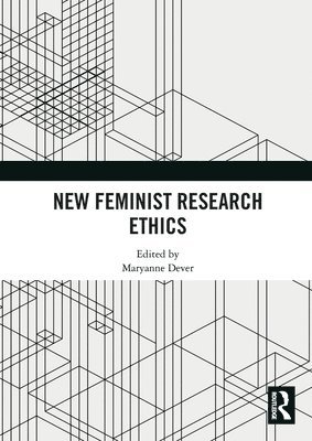 New Feminist Research Ethics 1