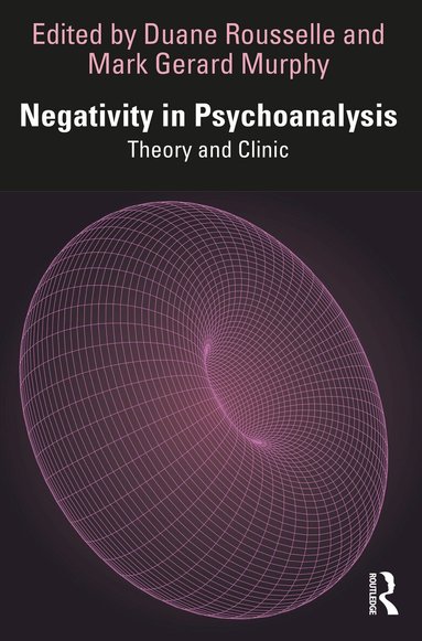 Duane Rousselle, Mark Gerard Murphy - Negativity in Psychoanalysis, Häftad