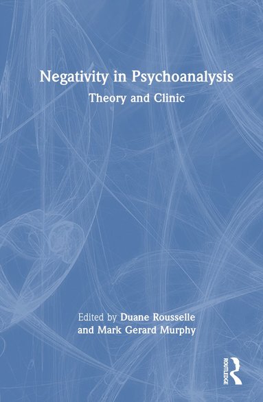 bokomslag Negativity in Psychoanalysis