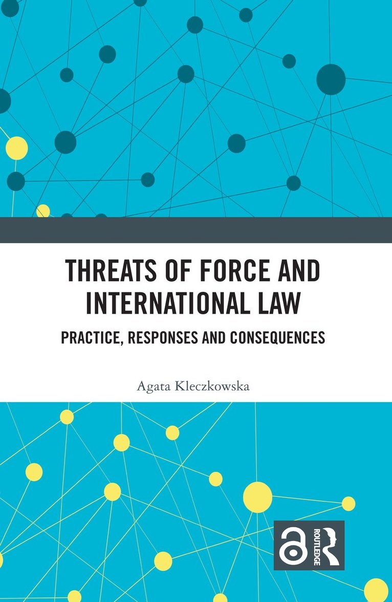 Threats of Force and International Law 1