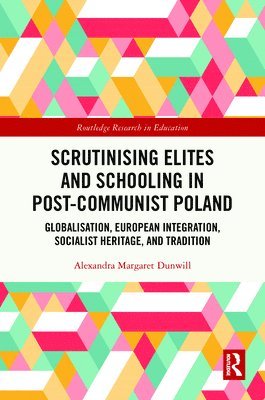 Scrutinising Elites and Schooling in Post-Communist Poland 1