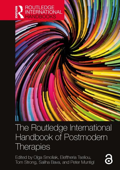 Olga Smoliak, Eleftheria Tseliou, Tom Strong, Saliha Bava, Peter Muntigl - Routledge International Handbook of Postmodern Therapies, Inbunden