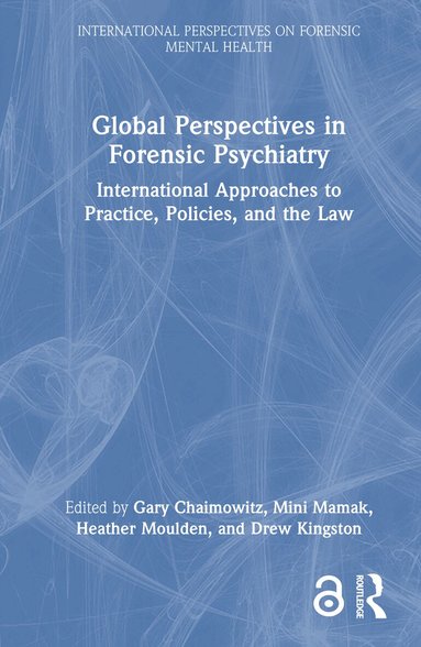 Gary Chaimowitz, Mini Mamak, Heather Moulden, ew Kingston - Global Perspectives in Forensic Psychiatry, Inbunden