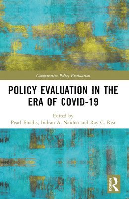 Pearl Eliadis, Indran A. Naidoo, Ray C. Rist - Policy Evaluation in the Era of COVID-19, Häftad