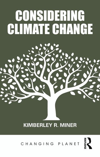 Kimberley R. Miner - Considering Climate Change, Häftad