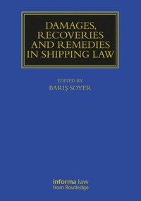 bokomslag Damages, Recoveries and Remedies in Shipping Law
