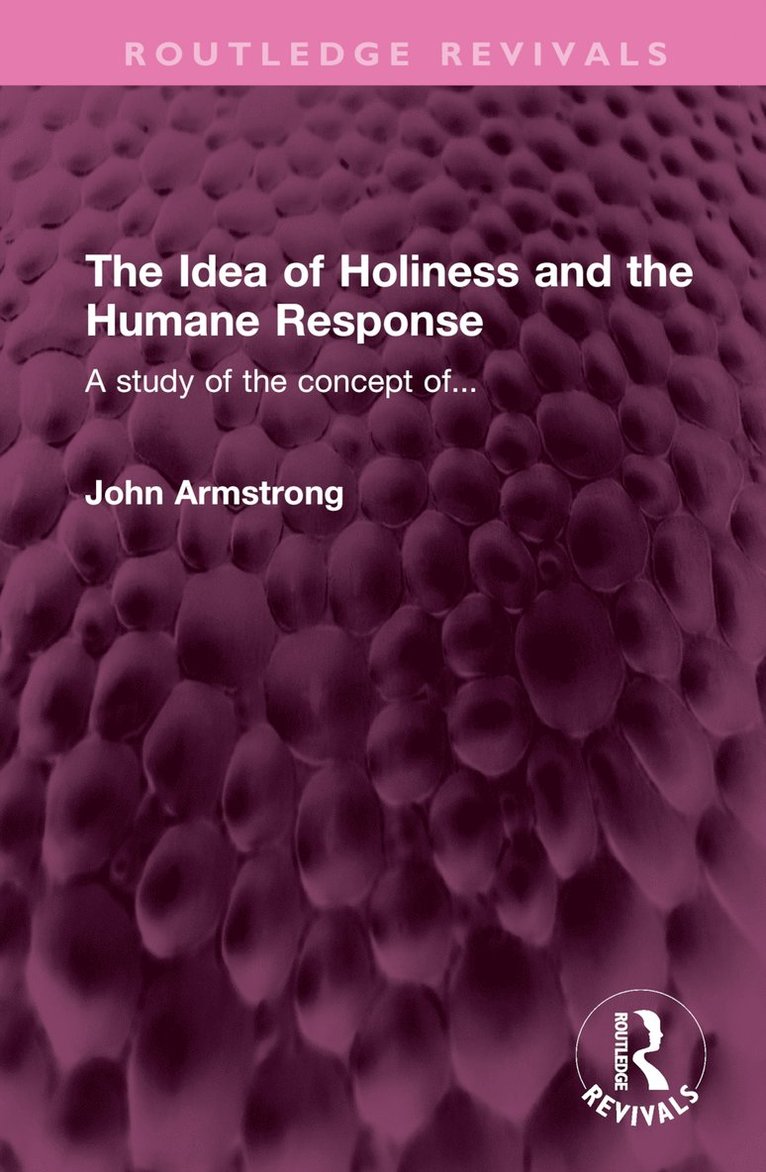 Idea of Holiness and the Humane Response 1