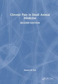 bokomslag Chronic Pain in Small Animal Medicine