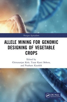 Allele Mining for Genomic Designing of Vegetable Crops 1