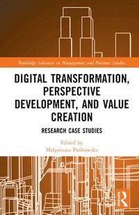 bokomslag Digital Transformation, Perspective Development, and Value Creation