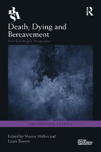 bokomslag Death, Dying and Bereavement