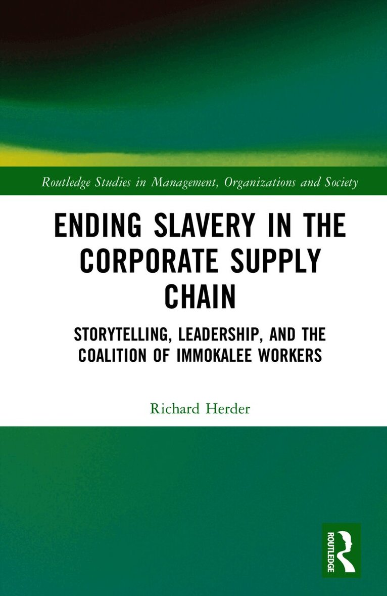 Richard Herder - Ending Slavery in the Corporate Supply Chain, Inbunden