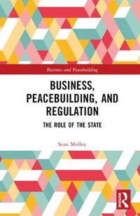 bokomslag Business, Peacebuilding, and Regulation