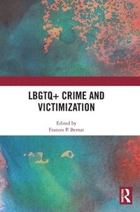 bokomslag LBGTQ+ Crime and Victimization