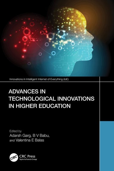Adarsh Garg, B V Babu, Valentina E Balas - Advances in Technological Innovations in Higher Education, Häftad