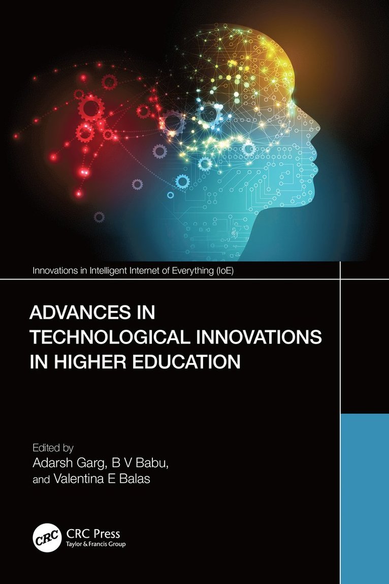 Adarsh Garg, B V Babu, Valentina E Balas, B V (SRM University-Andhra Pradesh) Babu, Romania) Balas, Valentina E (Aurel Vlaicu University of Arad, B. V. Babu - Advances in Technological Innovations in Higher Education, Häftad