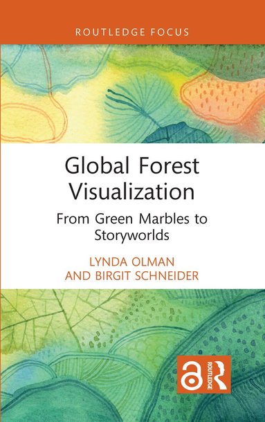 Lynda Olman, Birgit Schneider - Global Forest Visualization, Inbunden