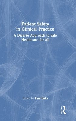 Patient Safety in Clinical Practice 1