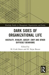 bokomslag Dark Sides of Organizational Life