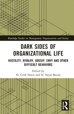 Dark Sides of Organizational Life 1