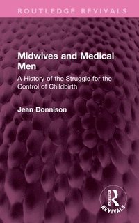 bokomslag Midwives and Medical Men