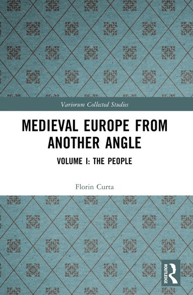 Florin Curta - Medieval Europe From Another Angle, Häftad