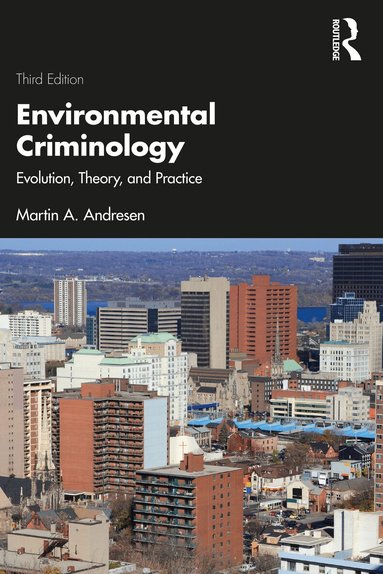 Martin A. Andresen - Environmental Criminology, Häftad