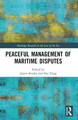 Peaceful Management of Maritime Disputes 1