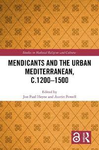bokomslag Mendicants and the Urban Mediterranean, c.1200-1500