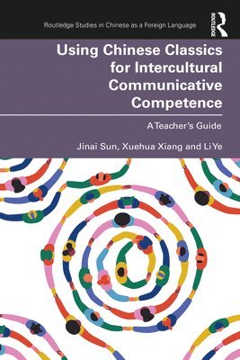 bokomslag Using Chinese Classics for Intercultural Communicative Competence