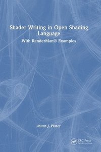 bokomslag Shader Writing in Open Shading Language