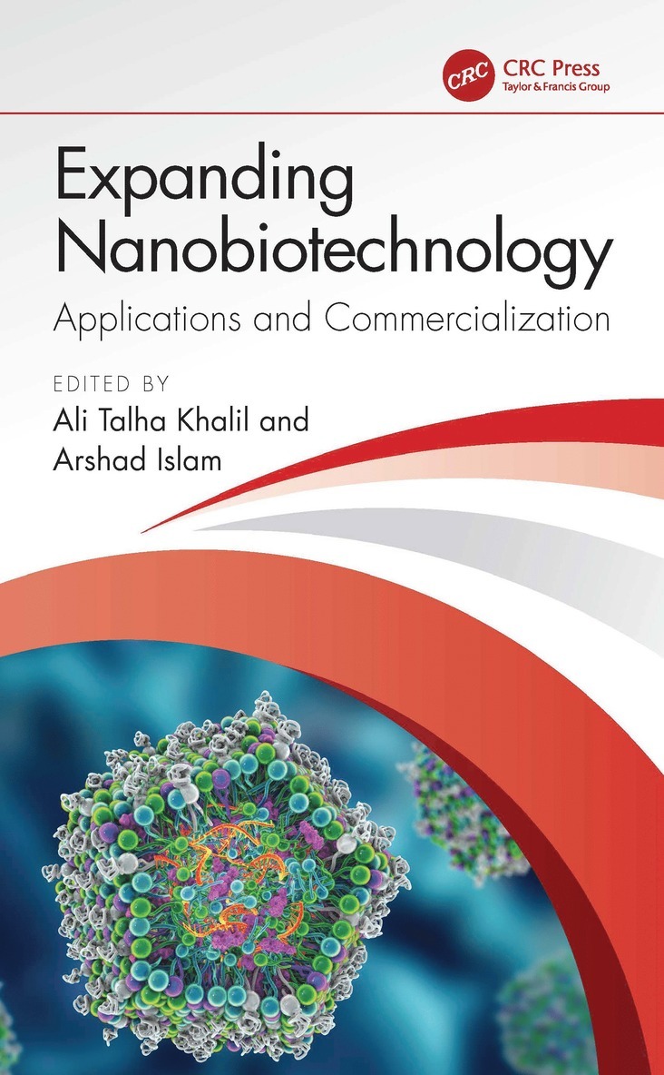 Ali Talha Khalil, Arshad Islam - Expanding Nanobiotechnology: Applications and Commercialization, Inbunden