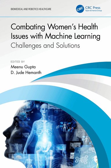 D. Hemanth, Meenu Gupta - Combating Women's Health Issues with Machine Learning, Inbunden