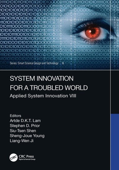 Artde Donald Kin-Tak Lam, Stephen D Prior, Siu-Tsen Shen, Sheng-Joue Young, Liang-Wen Ji - System Innovation for a Troubled World, Inbunden
