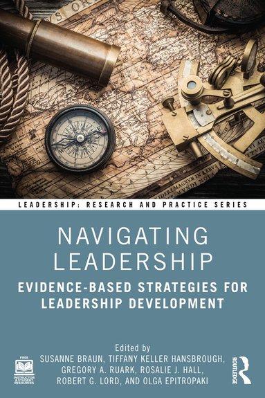 Susanne Braun, Tiffany Keller Hansbrough, Gregory A. Ruark, Robert G. Lord, Rosalie J. Hall, Olga Epitropaki - Navigating Leadership, Häftad