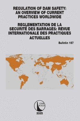 bokomslag Regulation of Dam Safety: An Overview of Current Practices Worldwide / Reglementation de la Securit des Barrages: Revue Internationale des Practiques Actuelles