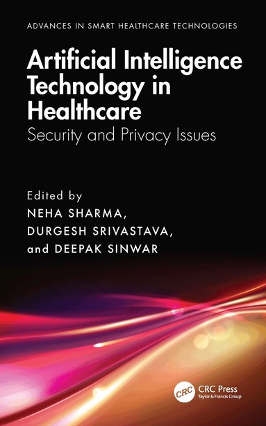 Neha Sharma, Durgesh Srivastava, Deepak Sinwar - Artificial Intelligence Technology in Healthcare, Häftad