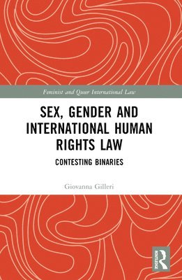 bokomslag Sex, Gender and International Human Rights Law