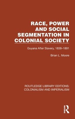 Race, Power and Social Segmentation in Colonial Society 1