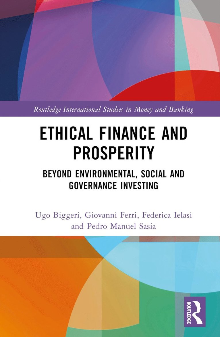 Ugo Biggeri, Giovanni Ferri, Federica Ielasi, Pedro Manuel Sasia - Ethical Finance and Prosperity, Inbunden
